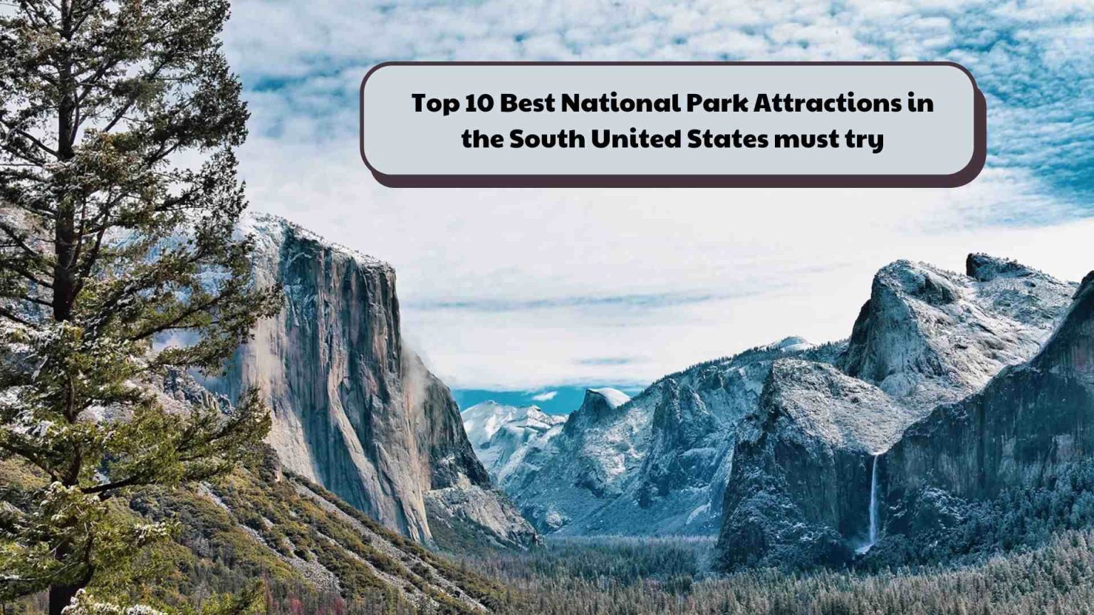 Best national park attractions in the South United States