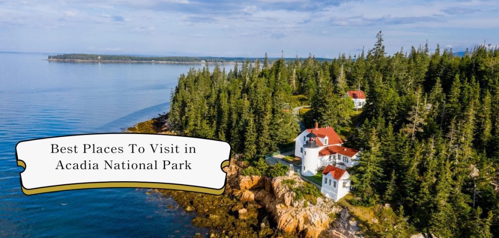 places to visit in Acadia National Park