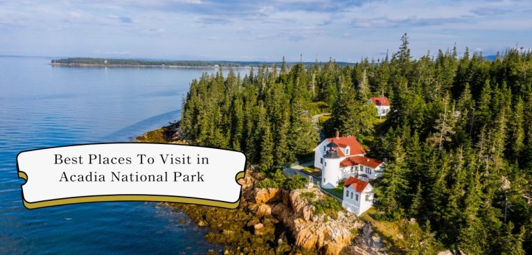 places to visit in Acadia National Park