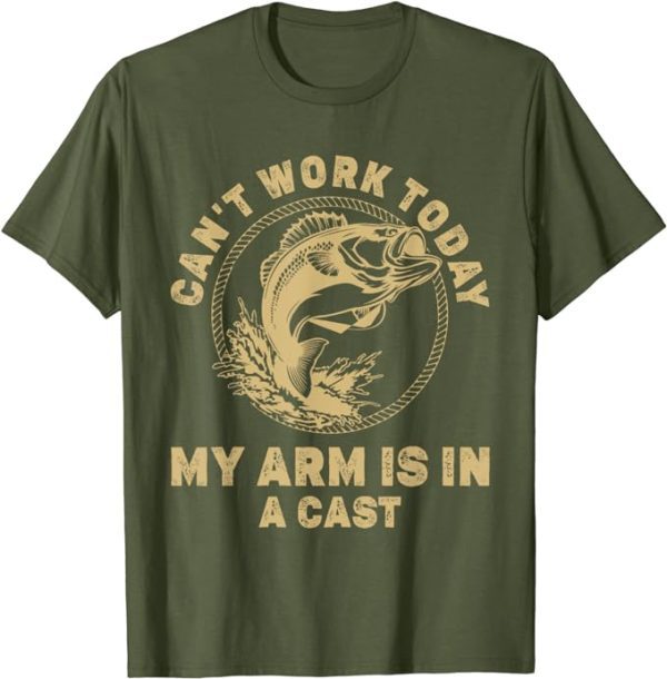 Can't Work Today My Arm Is In A Cast T-Shirt