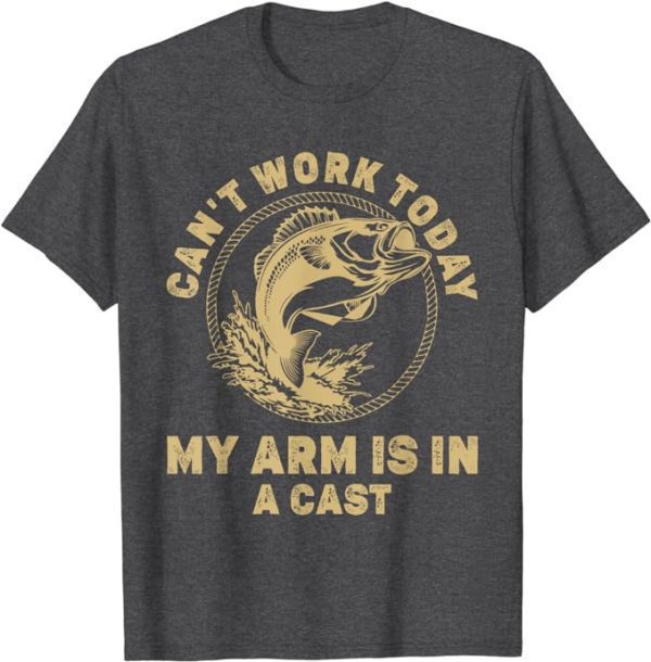 Can't Work Today My Arm Is In A Cast T-Shirt