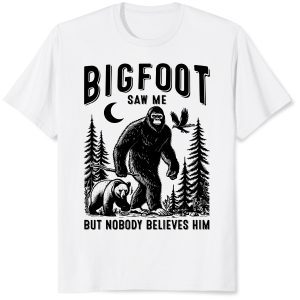 Bigfoot Saw Me But Nobody Believes Him T-Shirt – Funny Cryptid Graphic Tee