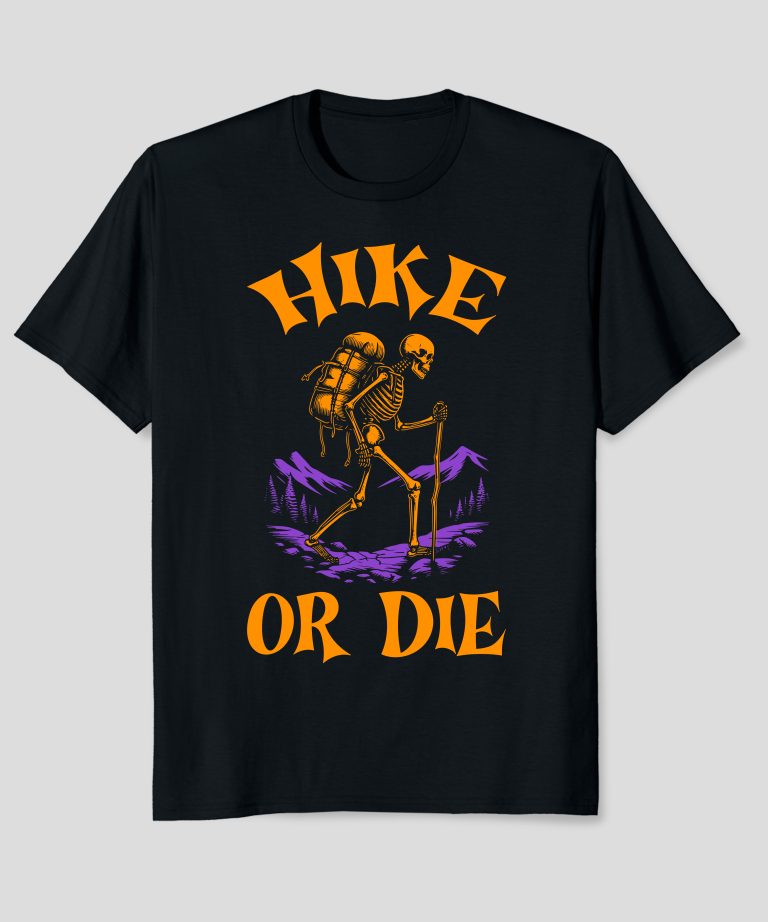 Funny Halloween Hike Or Die Hiking Skeleton