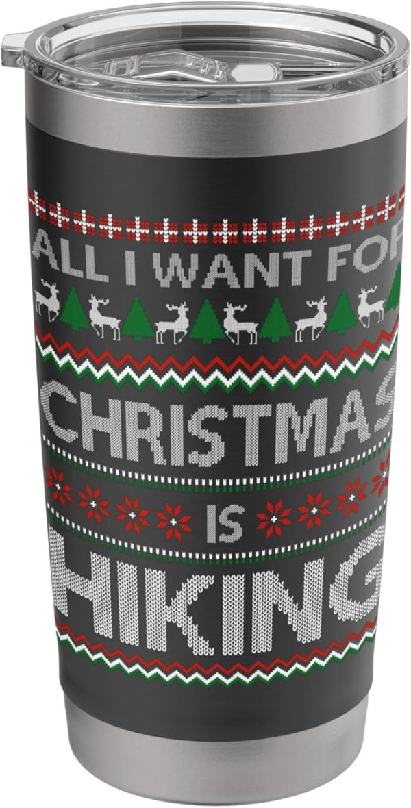 All I Want For Christmas Is Hiking Tumbler