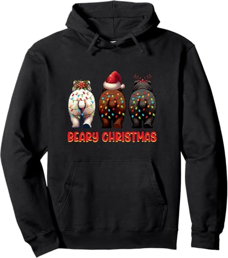 Funny Bear Beary Christmas Holiday Birthday Hoodie