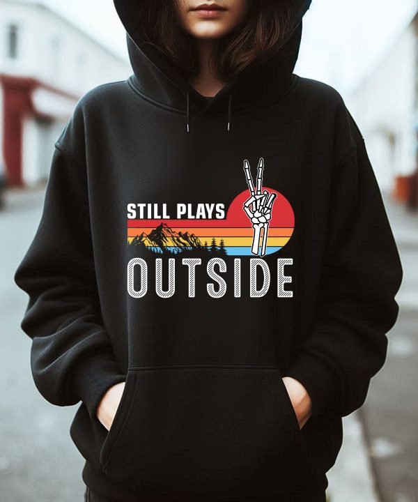 Still Plays Outside Funny Camping Hiking Hoodie