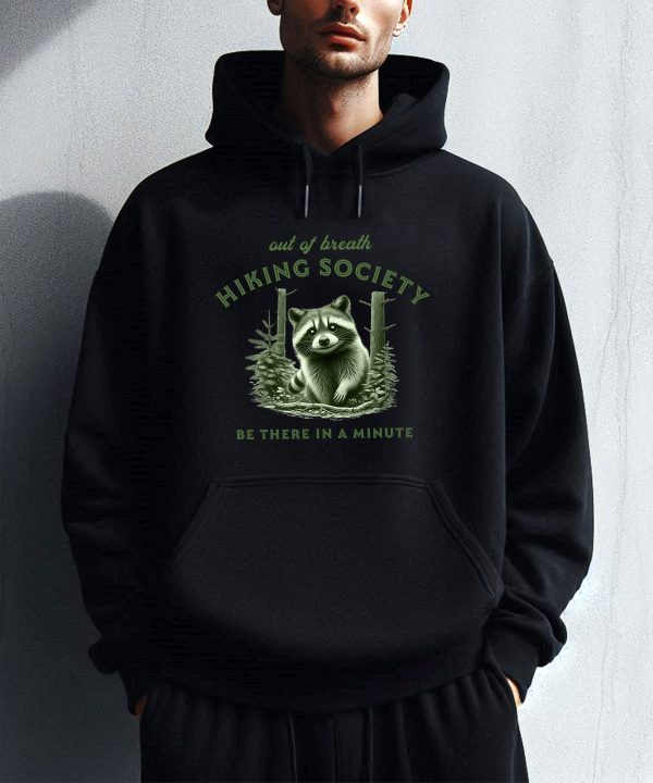 Raccoon Out Of Breath Hiking Society Hoodie