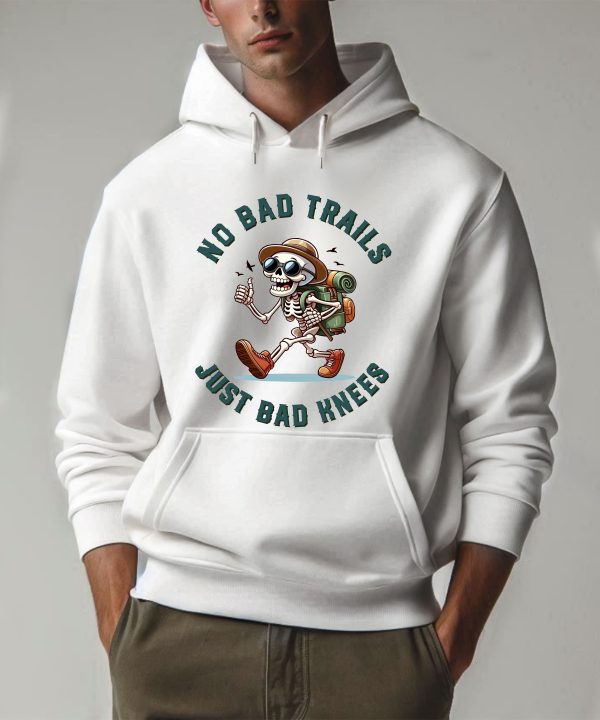 Hiking No Bad Trails Just Bad Knees Hoodie