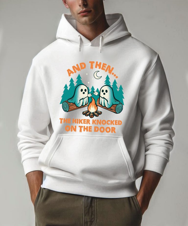 Halloween Spooky And Then The Hiker Knocked On The Door Hoodie