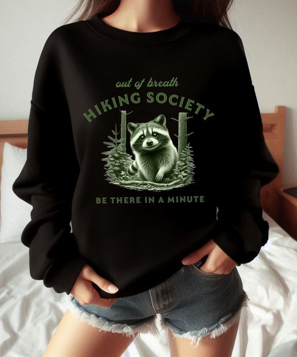 Funny Raccoon Out Of Breath Hiking Society Sweatshirt