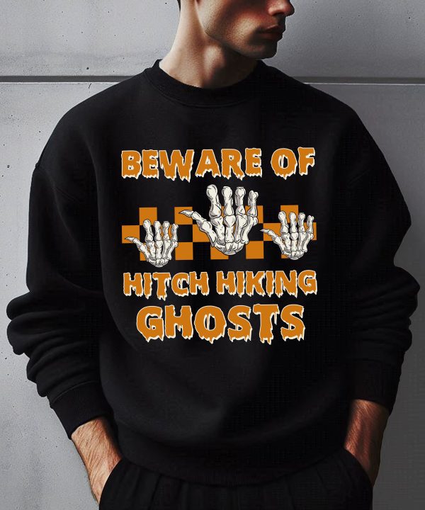 Halloween Beware of Hitchhiking Ghosts Sweatshirt