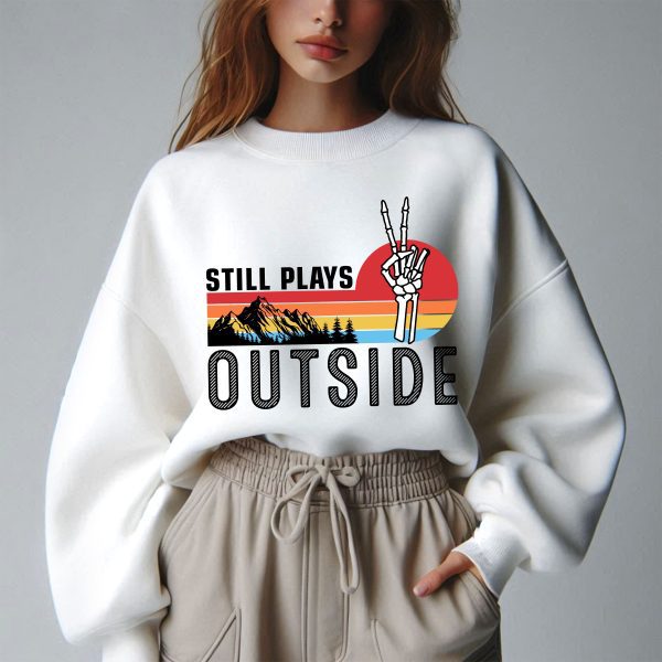 Still Plays Outside Vintage Funny Camping Hiking Sweatshirt