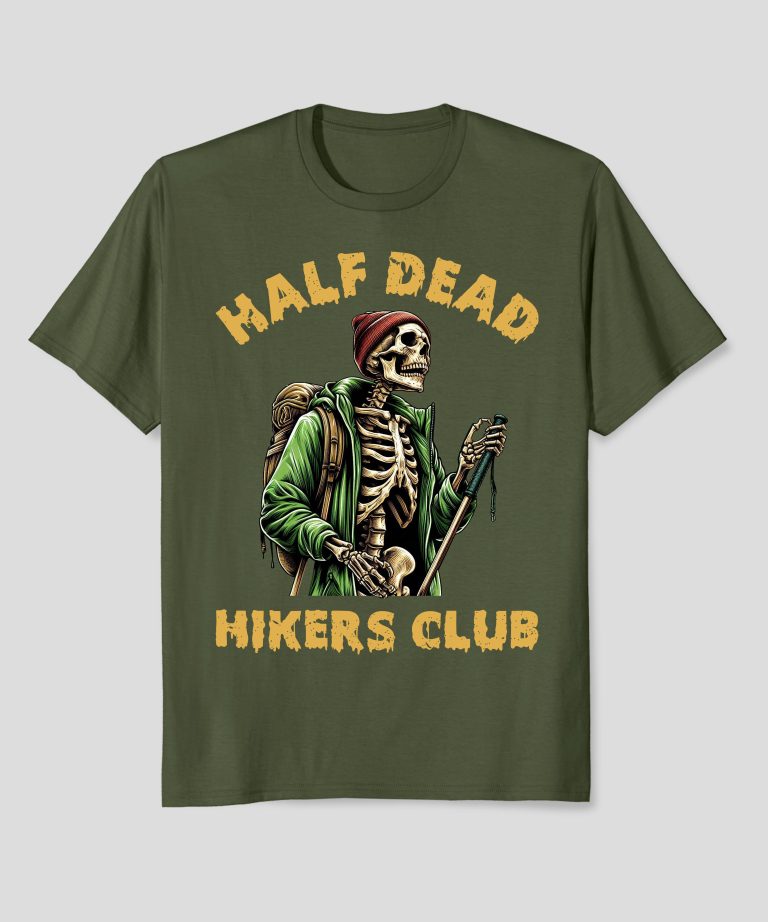 Half Dead Hikers Club Funny Skeleton Hiking T-Shirt