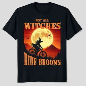 Funny Halloween Not All Witches Ride Brooms Cycling T-Shirt