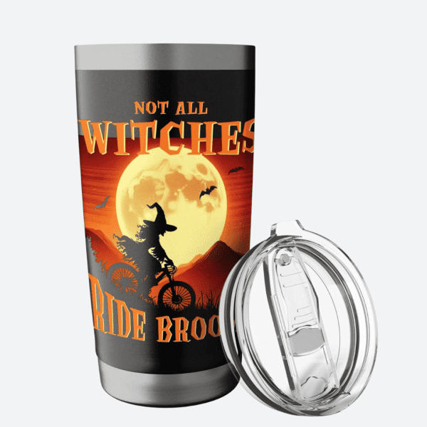 Funny Halloween Not All Witches Ride Brooms Cycling Tumbler