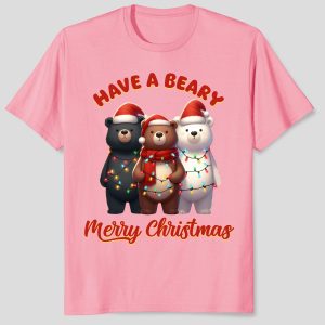 Have A Beary Merry Christmas Funny Bear T-Shirt