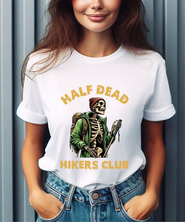 Half Dead Hikers Club Funny Skeleton Hiking T-Shirt