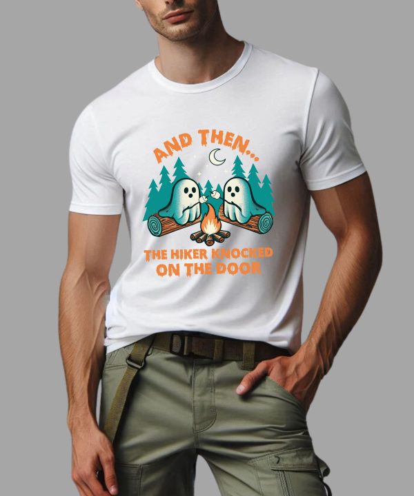 Halloween Spooky And Then The Hiker Knocked On The Door T-Shirt